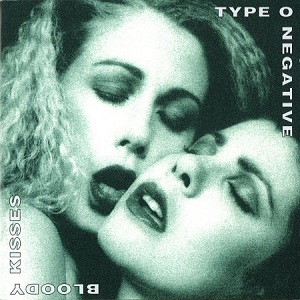 Type O Negative: Bloody Kisses