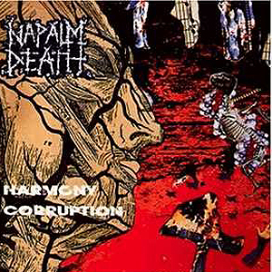 Napalm Death: Harmony Corruption