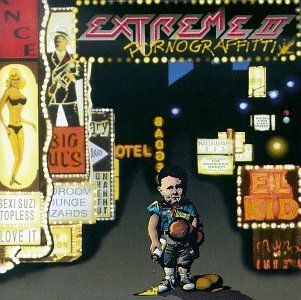 Extreme: II: Pornograffitti