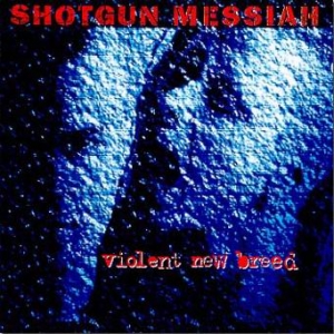 Shotgun Messiah: Violent New Breed