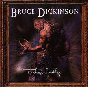 Bruce Dickinson: The Chemical Wedding