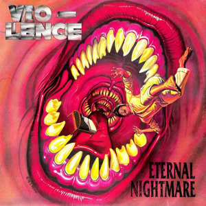 Vio-lence: Eternal Nightmare / Oppressing The Masses