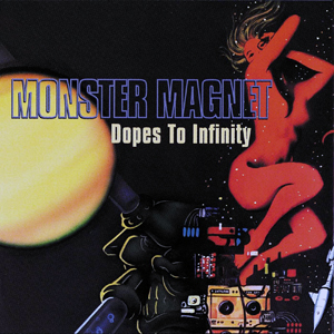 Monster Magnet: Dopes To Infinity