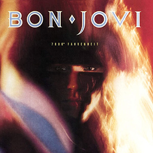 Bon Jovi: 7800° Fahrenheit