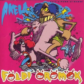 Akela: Földi örömök