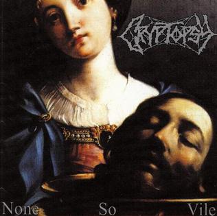 Cryptopsy: None So Vile