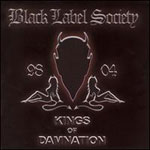 Black Label Society: Kings Of Damnation 98-04