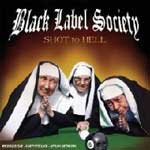 Black Label Society: Shot To Hell