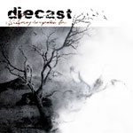 Diecast: Tearing Down Your Blue Skies