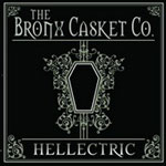 The Bronx Casket Co.: Hellectric