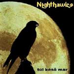 Nighthawks: Túl késő már
