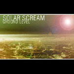 Solar Scream: Ground Level